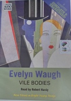 Vile Bodies written by Evelyn Waugh performed by Robert Hardy on Cassette (Unabridged)